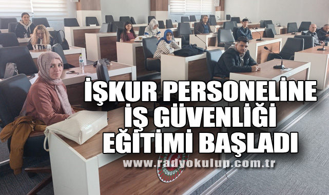 İşkur Personeline İş Güvenliği Eğitimi Başladı
