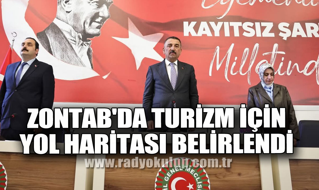 ZONTAB'da Turizm İçin Yol Haritası Belirlendi