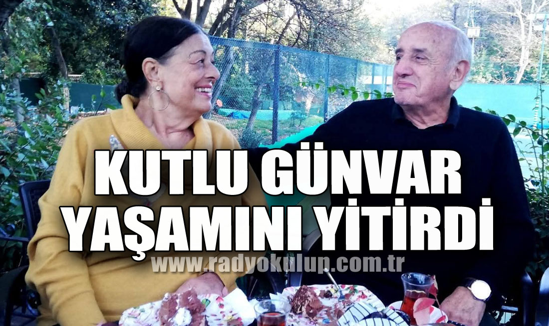  Kutlu Günvar yaşamını yitirdi