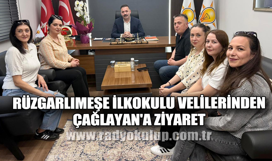 Rüzgarlımeşe İlkokulu velilerinden Çağlayan'a ziyaret