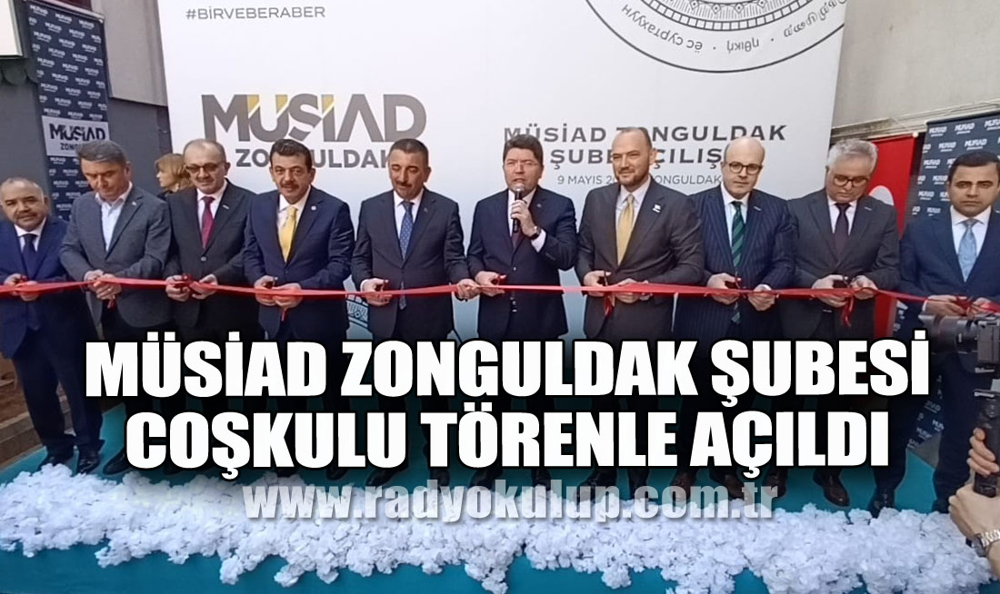 MÜSİAD Zonguldak Şubesi Coşkulu Törenle Açıldı
