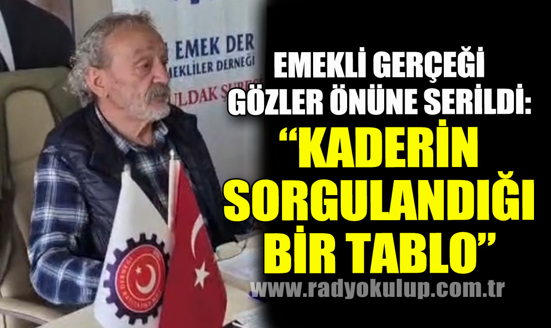Emekli Gerçeği Gözler Önüne Serildi: “Kaderin Sorgulandığı Bir Tablo”
