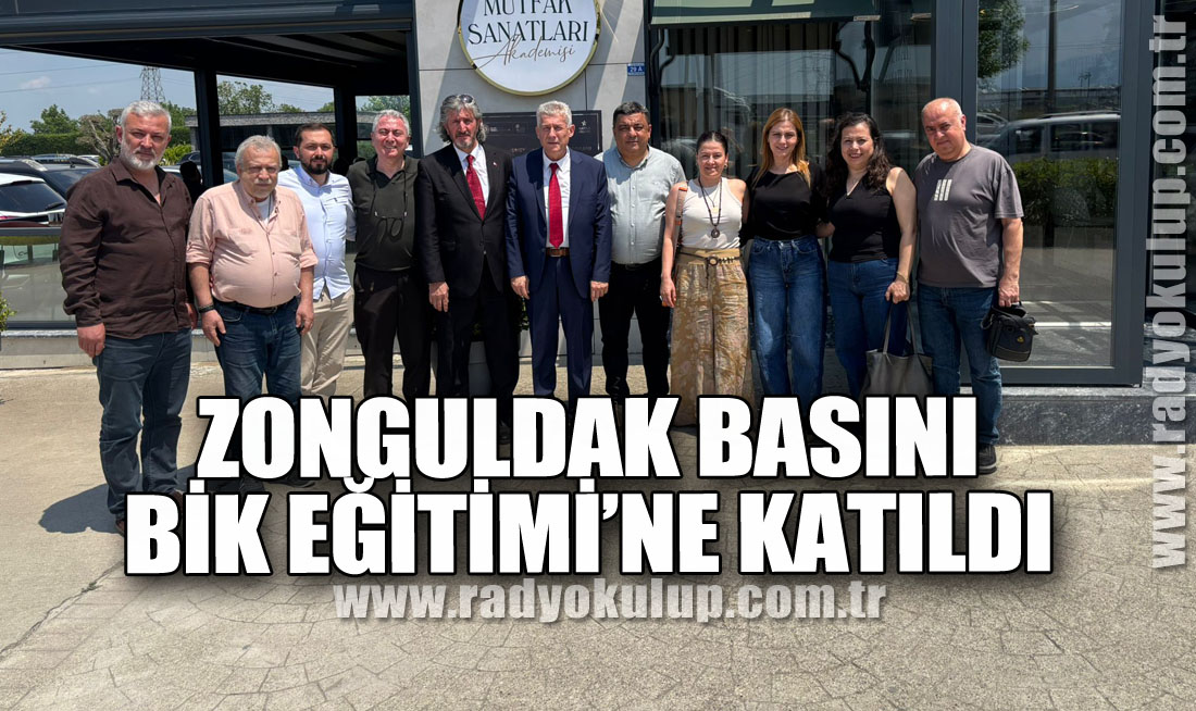 ZONGULDAK BASINI BİK EĞİTİMİ’NE KATILDI 