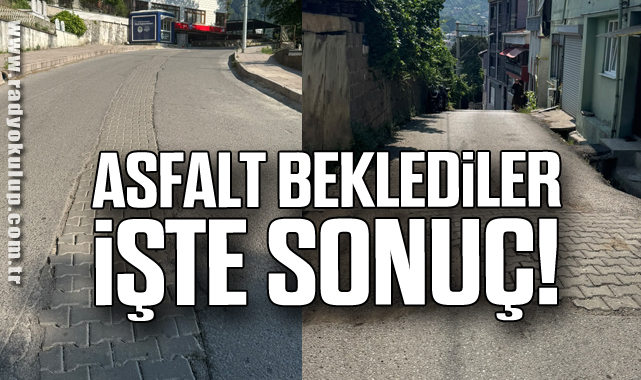 Asfalt beklediler, işte sonuç!