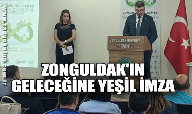 Zonguldak'ın Geleceğine Yeşil İmza