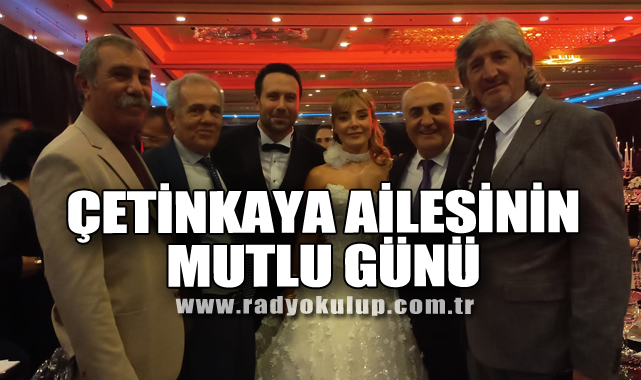 ÇETİNKAYA AİLESİNİN MUTLU GÜNÜ