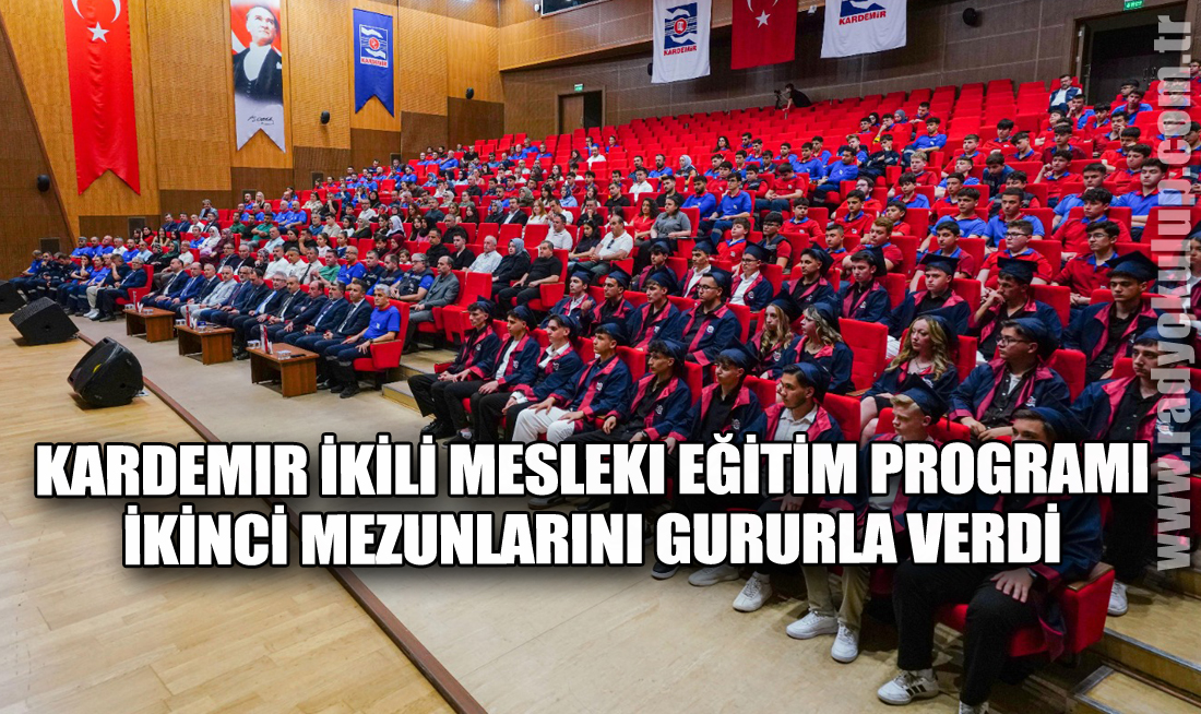 Kardemir İkili Mesleki Eğitim Programı İkinci Mezunlarını Gururla Verdi