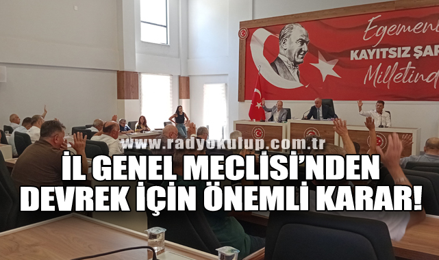İl Genel Meclisi’nden Devrek İçin Önemli Karar!