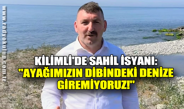 Kilimli'de Sahil İsyanı: 