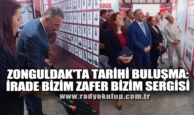 Zonguldak'ta Tarihi Buluşma: İrade Bizim, Zafer Bizim Sergisi