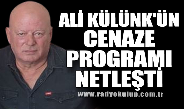 Ali Külünk'ün Cenaze Programı Netleşti