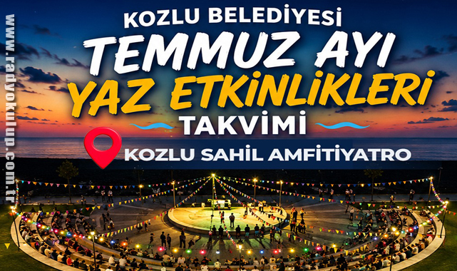 Kozlu Belediyesi Temmuz Ayı Yaz Etkinlikleri Devam Ediyor