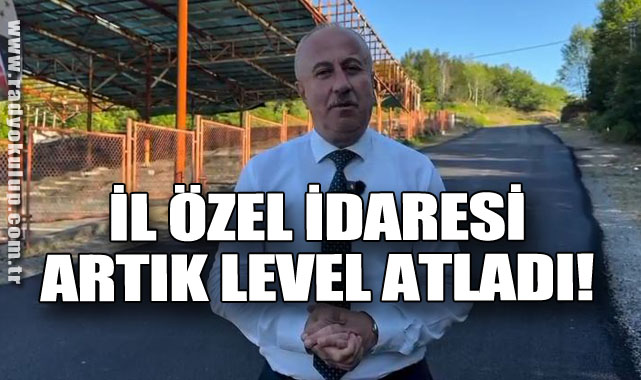 İl Özel İdaresi artık level atladı!
