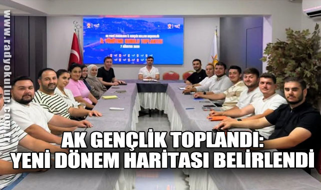 AK Gençlik Toplandı: Yeni Dönem Haritası Belirlendi