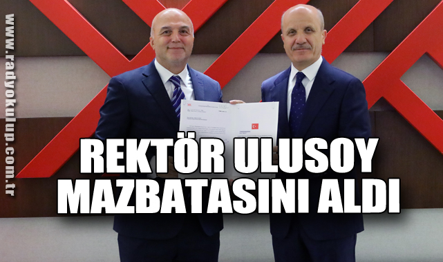 Rektör Ulusoy, Mazbatasını Aldı