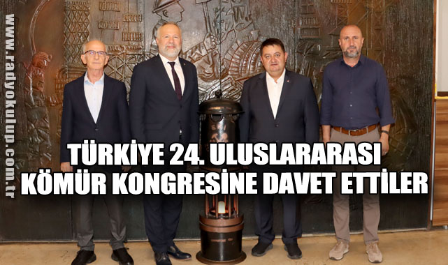 TÜRKİYE 24. ULUSLARARASI KÖMÜR KONGRESİNE DAVET ETTİLER