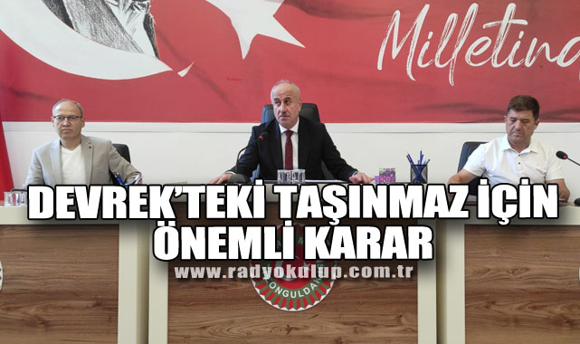 Devrek’teki Taşınmaz İçin Önemli Karar