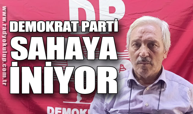 Demokrat Parti Sahaya İniyor