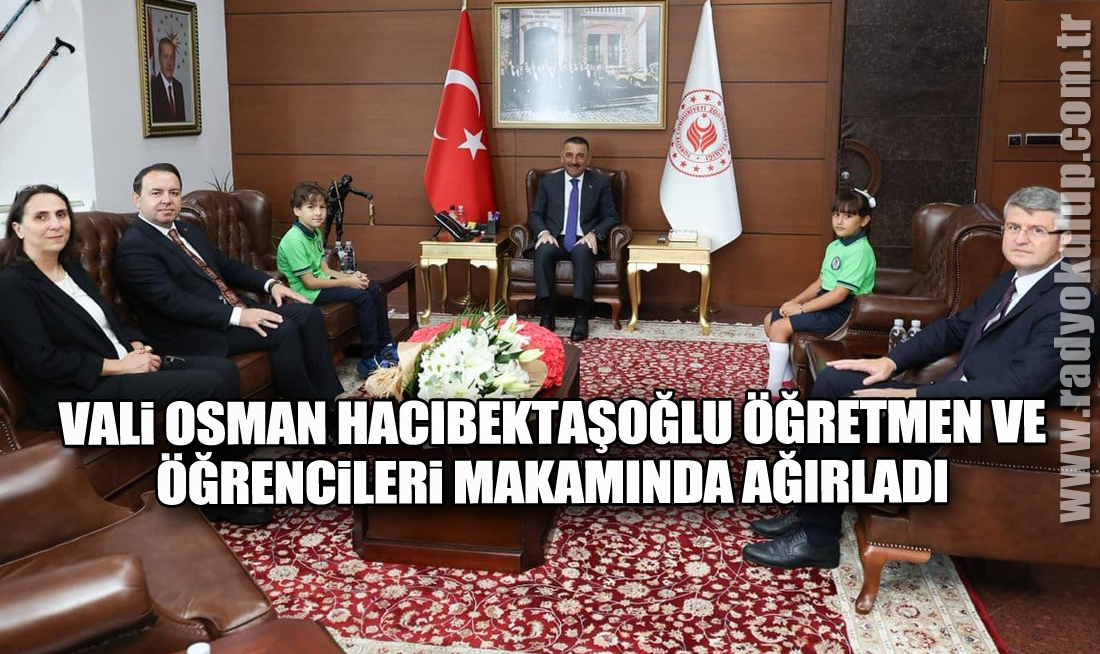 Eğitim Yılı Öncesi Anlamlı Kabul: Vali Osman Hacıbektaşoğlu Öğretmen Ve Öğrencileri Makamında Ağırladı