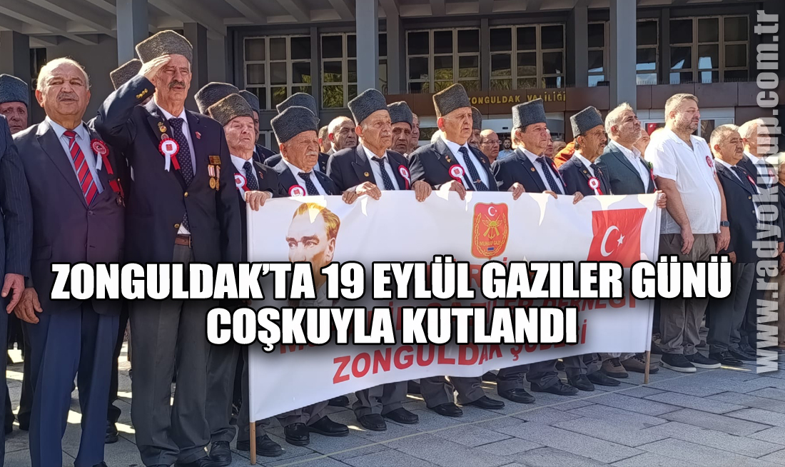Zonguldak’ta 19 Eylül Gaziler Günü Coşkuyla Kutlandı