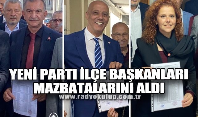 Yeni Parti İlçe Başkanları Mazbatalarını Aldı