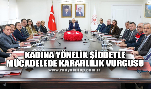 Kadına Yönelik Şiddetle Mücadelede Kararlılık Vurgusu