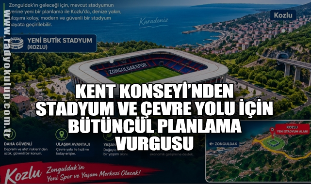 Zonguldak Kent Konseyi’nden Stadyum ve Çevre Yolu İçin Bütüncül Planlama Vurgusu