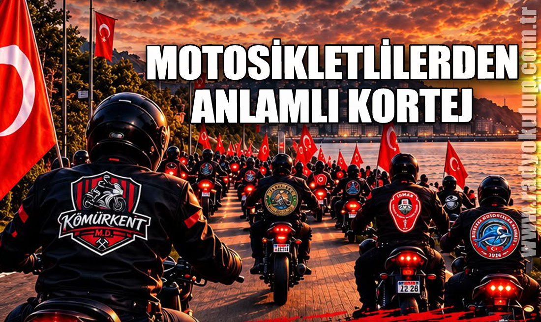 MOTOSİKLETLİLERDEN ANLAMLI KORTEJ